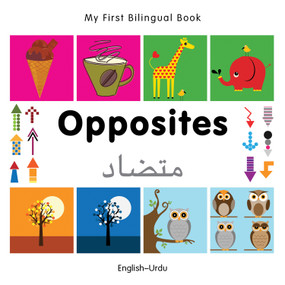 My First Bilingual Book-Opposites (English-Urdu) by Milet Publishing, 9781840597462