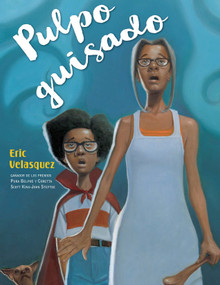 Pulpo Guisado (Spanish Edition) by Eric Velasquez, 9780823448647