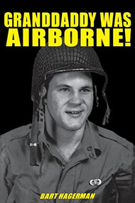 Granddaddy Was Airborne! by Bart Hagerman, 9781681624174