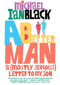 A Better Man (A (Mostly Serious) Letter to My Son) - 9781643752044 by Michael Ian Black