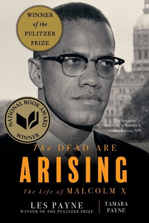 The Dead Are Arising (The Life of Malcolm X) - 9781324091059 by Les Payne, Tamara Payne, 9781324091059