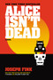 Alice Isn't Dead (A Novel) - 9780062844149 by Joseph Fink, 9780062844149
