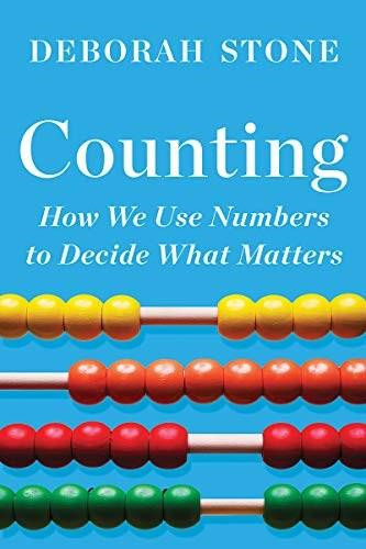 Counting (How We Use Numbers to Decide What Matters) - 9781324091066 by Deborah Stone, 9781324091066
