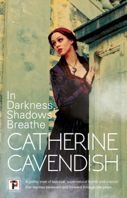 In Darkness, Shadows Breathe - 9781787585539 by Catherine Cavendish, 9781787585539