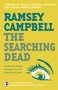 The Searching Dead by Ramsey Campbell, 9781787585560