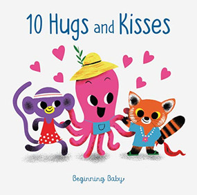 Chronicle Baby: 10 Hugs & Kisses (Beginning Baby) by Chronicle Books, 9781452170947