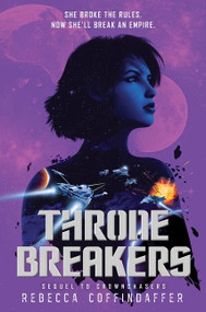 Thronebreakers by Rebecca Coffindaffer, 9780062845191