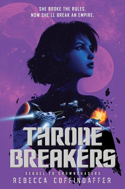Thronebreakers by Rebecca Coffindaffer, 9780062845191