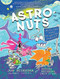 AstroNuts Mission Two: The Water Planet by Jon Scieszka, Steven Weinberg, 9781452171203