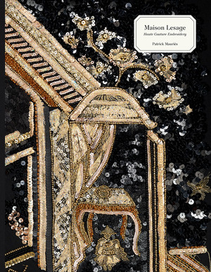 Maison Lesage (Haute Couture Embroidery) by Patrick Mauriès, 9780500021538