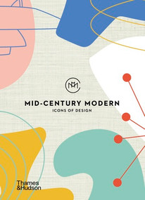 Mid-Century Modern: Icons of Design by Here Design, Frances Ambler, 9780500022030