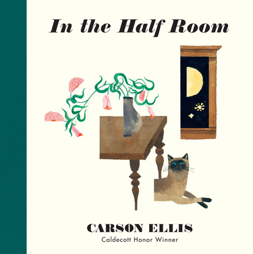 In the Half Room by Carson Ellis, Carson Ellis, 9781536214567