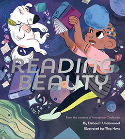 Reading Beauty ((Empowering Books, Early Elementary Story Books, Stories for Kids, Bedtime Stories for Girls)) by Deborah Underwood, Meg Hunt, 9781452171296