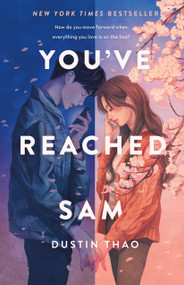 You've Reached Sam (A Novel) by Dustin Thao, 9781250762030