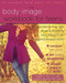 The Body Image Workbook for Teens (Activities to Help Girls Develop a Healthy Body Image in an Image-Obsessed World) by Julia V. Taylor, Melissa Atkins Wardy, 9781626250185