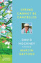 Spring Cannot Be Cancelled (David Hockney in Normandy) by Martin Gayford, David Hockney, 9780500094365