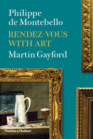 Rendez-vous with Art by Philippe de Montebello, Martin Gayford, 9780500239247