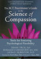 The ACT Practitioner's Guide to the Science of Compassion (Tools for Fostering Psychological Flexibility) by Dennis Tirch, Benjamin Schoendorff, Laura R. Silberstein, Paul Gilbert, Steven C. Hayes, 9781626250550