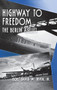 Highway to Freedom (The Berlin Airlift) - 9781681623146 by David W. Irvin, 9781681623146