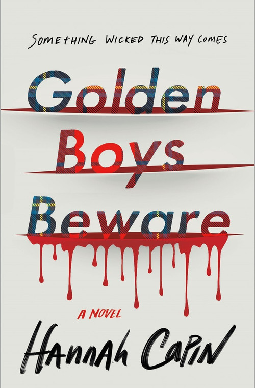 Golden Boys Beware (A Novel) by Hannah Capin, 9781250239563