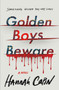Golden Boys Beware (A Novel) by Hannah Capin, 9781250239563