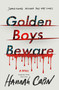 Golden Boys Beware (A Novel) by Hannah Capin, 9781250239563