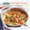 Easy Comfort Food (over 100 delicious recipes for feel-good favourites) by To Be Announced, 9781788790420