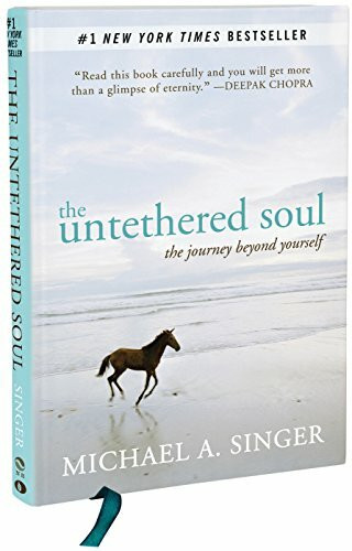 The Untethered Soul (The Journey Beyond Yourself) - 9781626250765 by Michael A. Singer, 9781626250765
