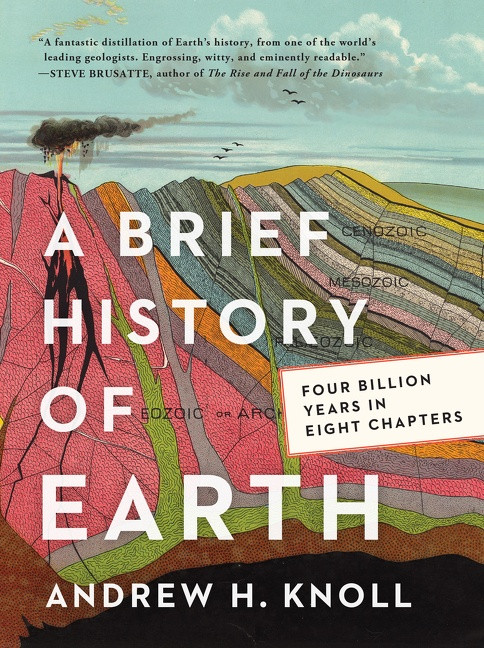 A Brief History of Earth (Four Billion Years in Eight Chapters) by Andrew H. Knoll, 9780062853912