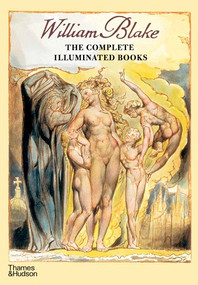 William Blake Complete Illuminated Books (The Complete Illuminated Books) by William Blake, David Bindman, 9780500282458