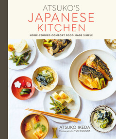 Atsuko's Japanese Kitchen (Home-cooked comfort food made simple) by Atsuko Ikeda, 9781788790819