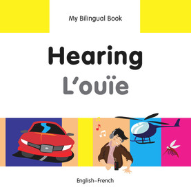 My Bilingual Book-Hearing (English-French) by Milet Publishing, 9781840597769