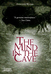 Mind in the Cave (Consciousness and the Origins of Art) by David Lewis-Williams, 9780500284650