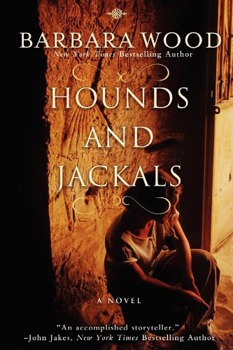 Hounds and Jackals by Barbara Wood, 9781596528703