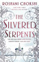 The Silvered Serpents - 9781250144584 by Roshani Chokshi, 9781250144584