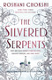 The Silvered Serpents - 9781250144584 by Roshani Chokshi, 9781250144584