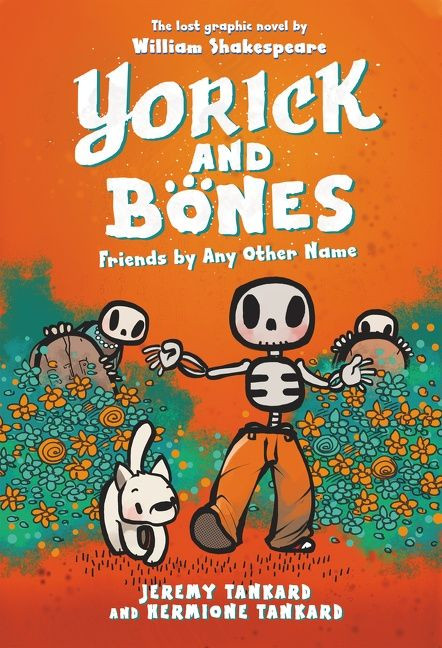 Yorick and Bones: Friends by Any Other Name - 9780062854346 by Jeremy Tankard, Hermione Tankard, Jeremy Tankard, 9780062854346