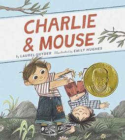 Charlie & Mouse (Book 1) by Laurel Snyder, Emily Hughes, 9781452172637