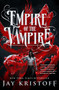 Empire of the Vampire by Jay Kristoff, 9781250245281