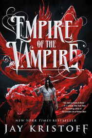 Empire of the Vampire (Book One) by Jay Kristoff, Bon Orthwick, 9781250245281
