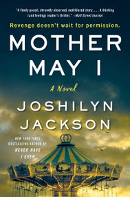 Mother May I (A Novel) by Joshilyn Jackson, 9780062855343