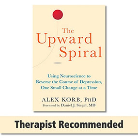 The Upward Spiral (Using Neuroscience to Reverse the Course of Depression, One Small Change at a Time) by Alex Korb, Daniel J. Siegel, 9781626251205