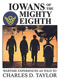 Iowans of the Mighty Eighth - 9781596520837 by Charles Taylor, 9781596520837