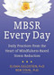 MBSR Every Day (Daily Practices from the Heart of Mindfulness-Based Stress Reduction) by Elisha Goldstein, Bob Stahl, 9781626251731