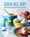 Eggs All Day (100 recipes to take you from dawn to dusk) by To Be Announced, 9781788793469