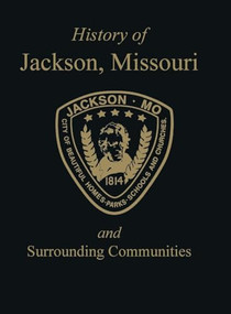 Jackson, MO (& Surrounding Communities) - 9781681625119 by Turner Publishing, 9781681625119