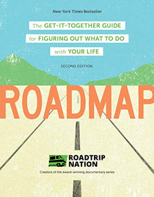 Roadmap (The Get-It-Together Guide for Figuring Out What To Do with Your Life) by Brian McAllister, Mike Marriner, Nathan Gebhard, 9781452173443