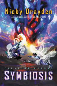 Escaping Exodus: Symbiosis (A Novel) by Nicky Drayden, 9780062867759