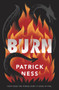 Burn by Patrick Ness, 9780062869494