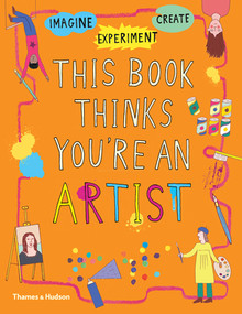 This Book Thinks You're an Artist by Harriet Russell, Caroline Osborne, Laura Worsley, 9780500651384